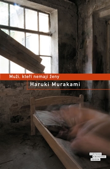 HARUKI MURAKAMI - Muži, kteří nemají ženy
